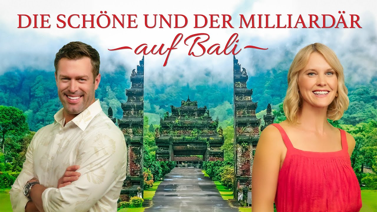 Die Schöne und Der Milliardär auf Bali (Ganzer Film auf Deutsch) 🌴 | Romantikfilm | Modernes Märchen