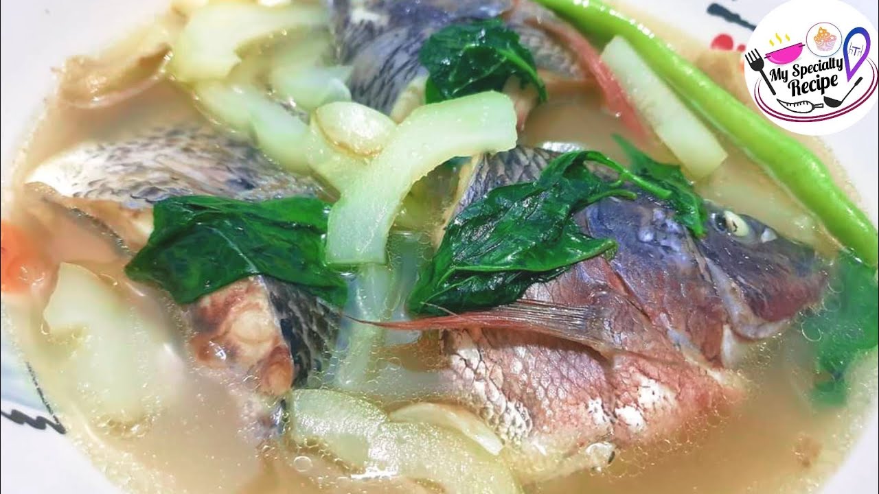 Tilapia Recipe | How to cook Tinolang Tilapia | Fish recipe| Tinola recipe| My Specialty Recipe.
