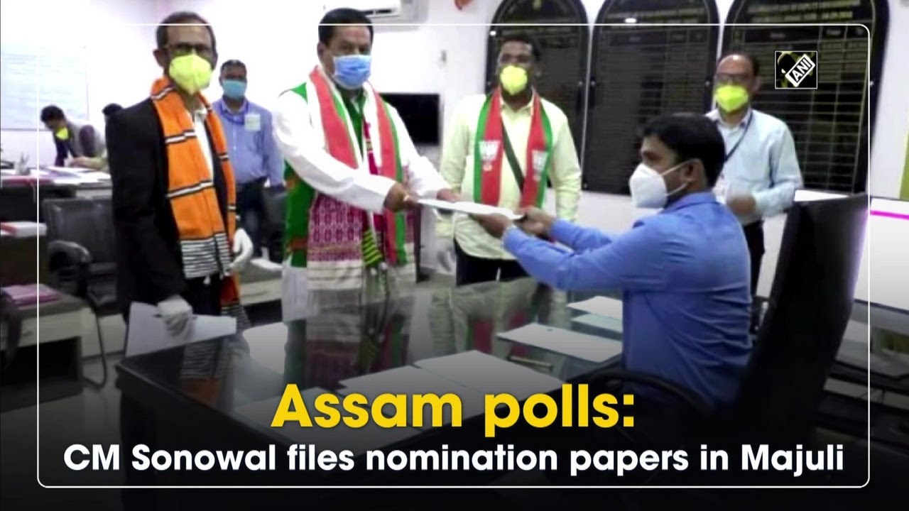 Assam polls: CM Sonowal files nomination papers in Majuli | Assam News