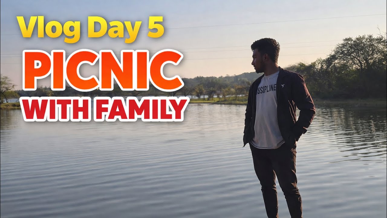 Day-5// picnic & fishing time with family 