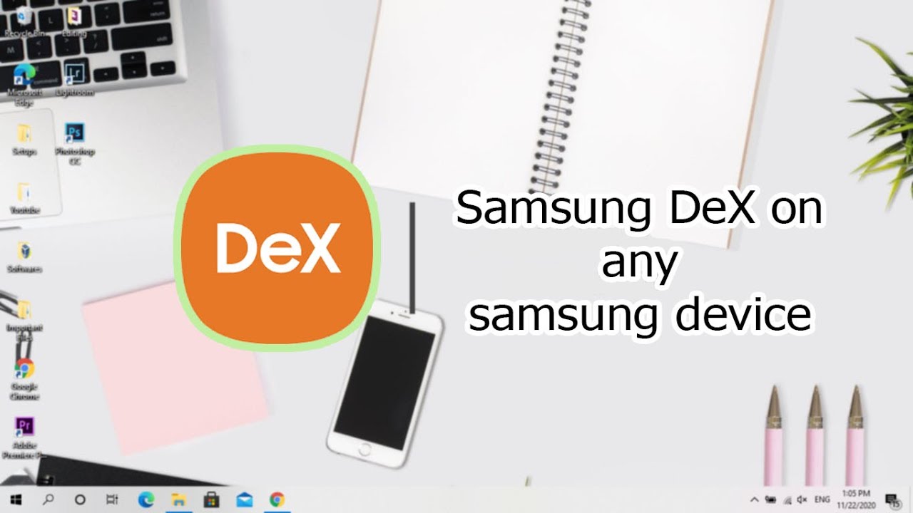 Samsung DeX on any Samsung device | DeX | Desktop of Rahman
