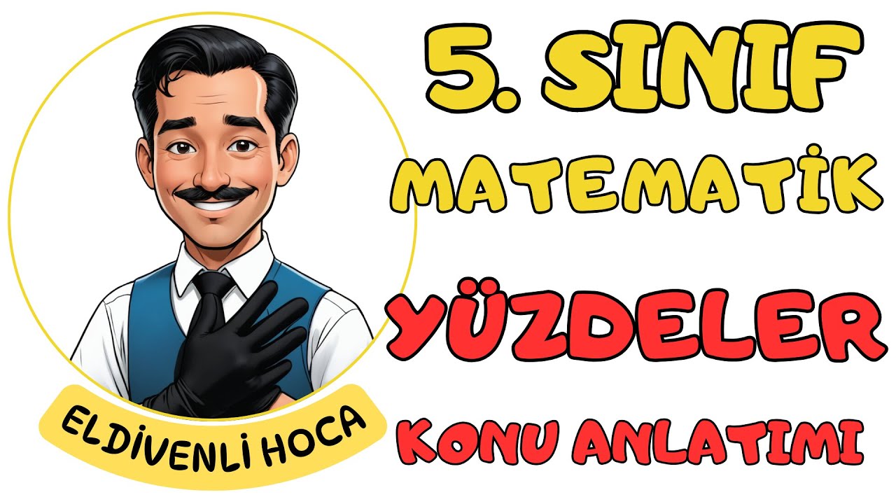 5. Sınıf Matematik Yüzdeler Konu Anlatımı - Eldivenli Hoca