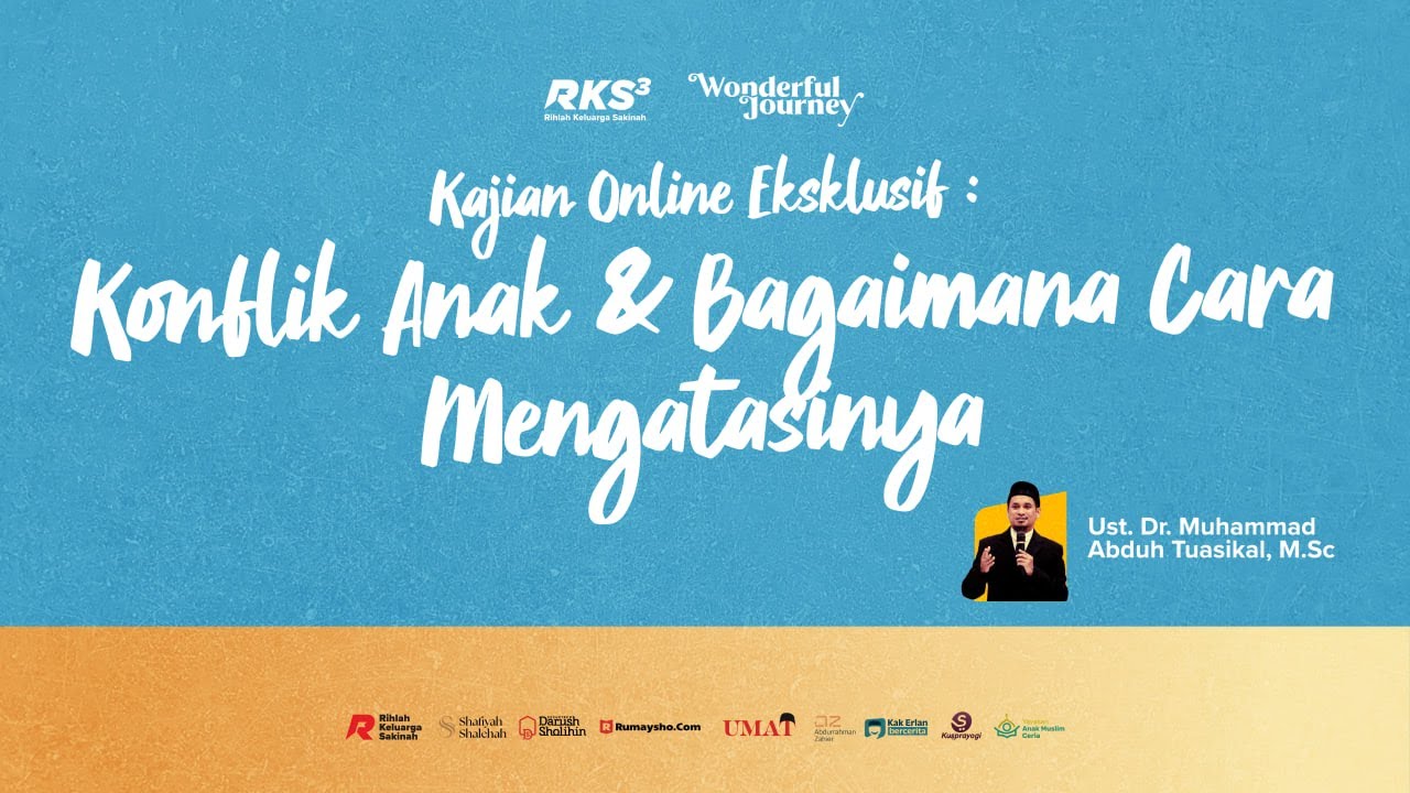 KONFLIK ANAK & BAGAIMANA ORANG TUA MENGATASINYA - Kisah Nabi Ya’qub ‘alaihis salam - Rumaysho TV