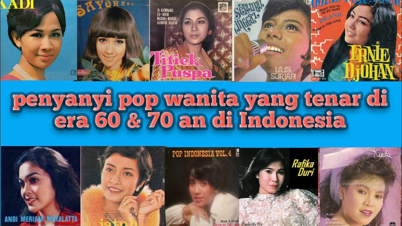penyanyi pop wanita yang tenar di era 60 & 70 an di Indonesia