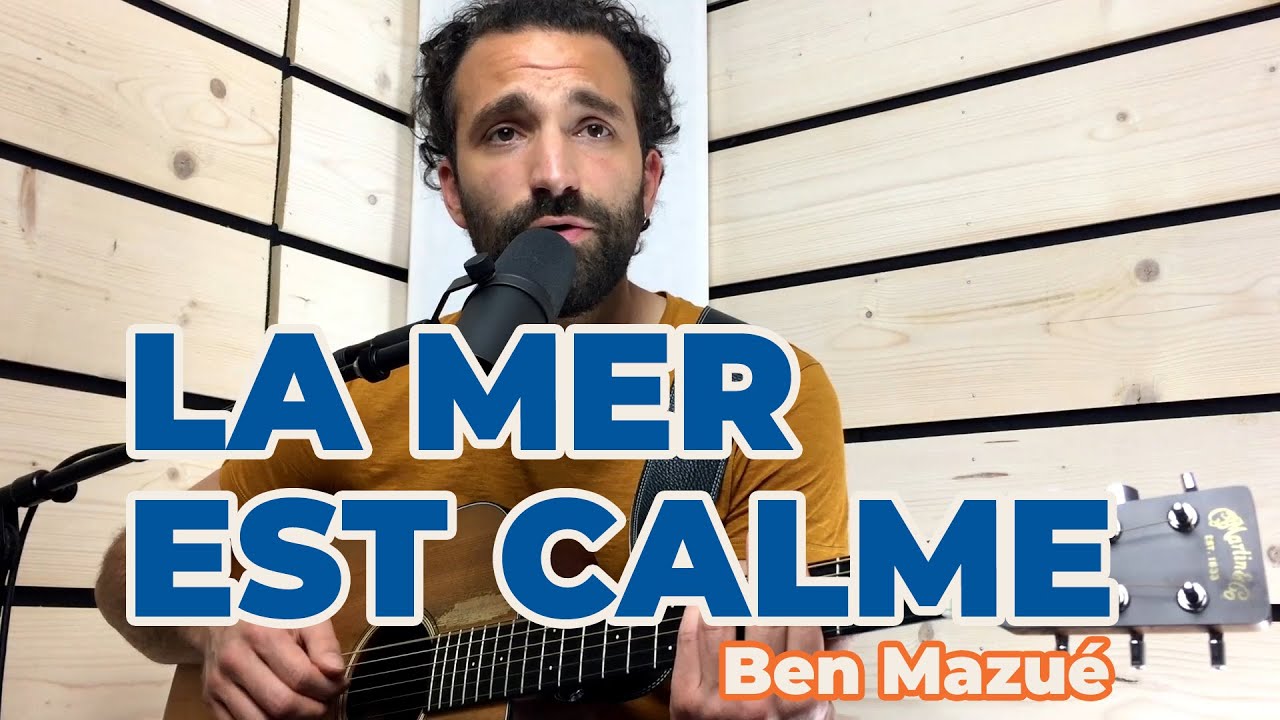 La mer est calme - Ben Mazué (Cover)