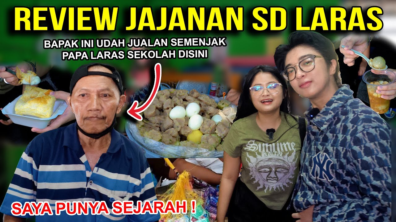 REVIEW JAJANAN SD LARAS, KOK ADA INI ?!...