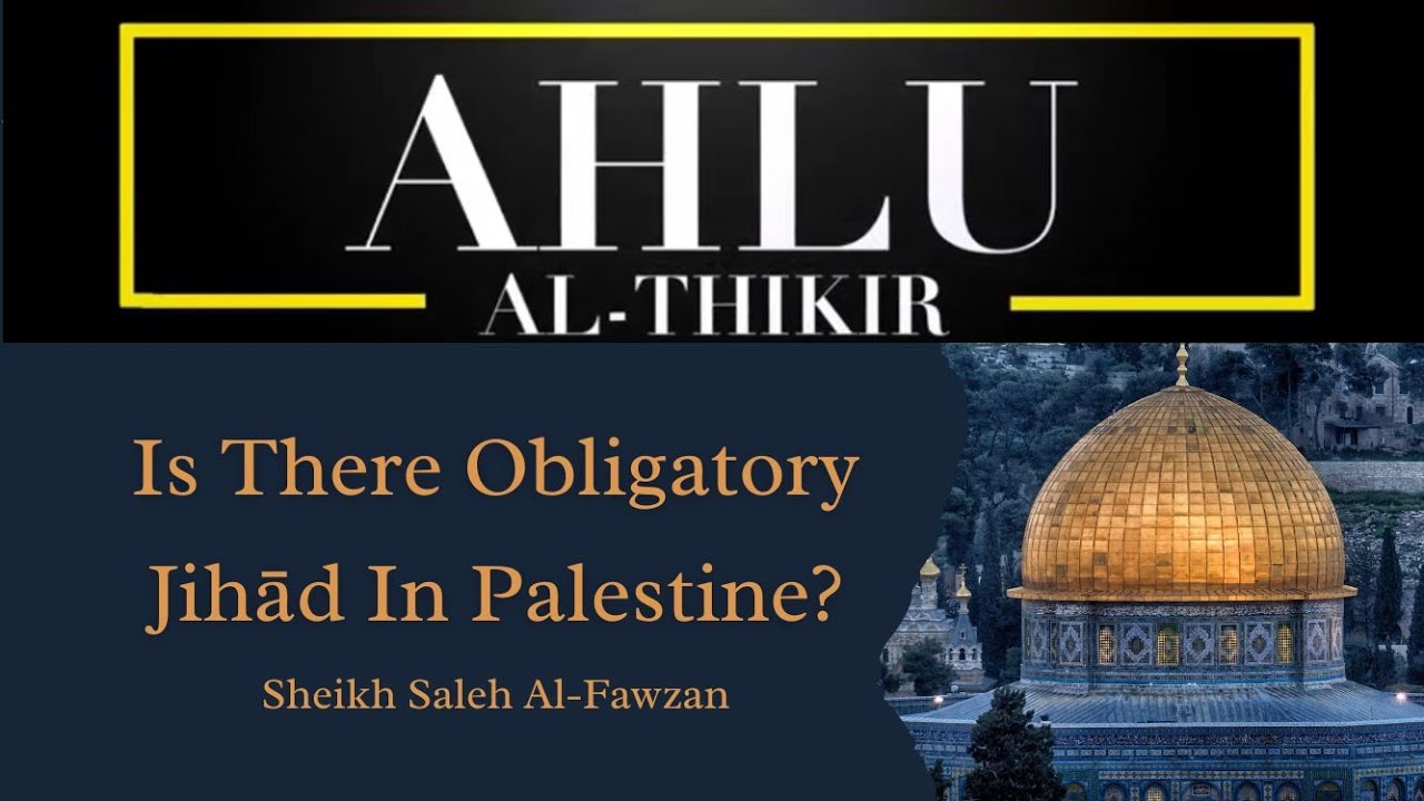 Is There Obligatory Jihad In Palestine? || Sheikh Saleh Al-Fawzan