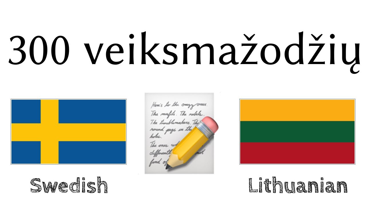 300 veiksmažodžių + Skaitymas ir klausymas: - Švedų + Lietuvių
