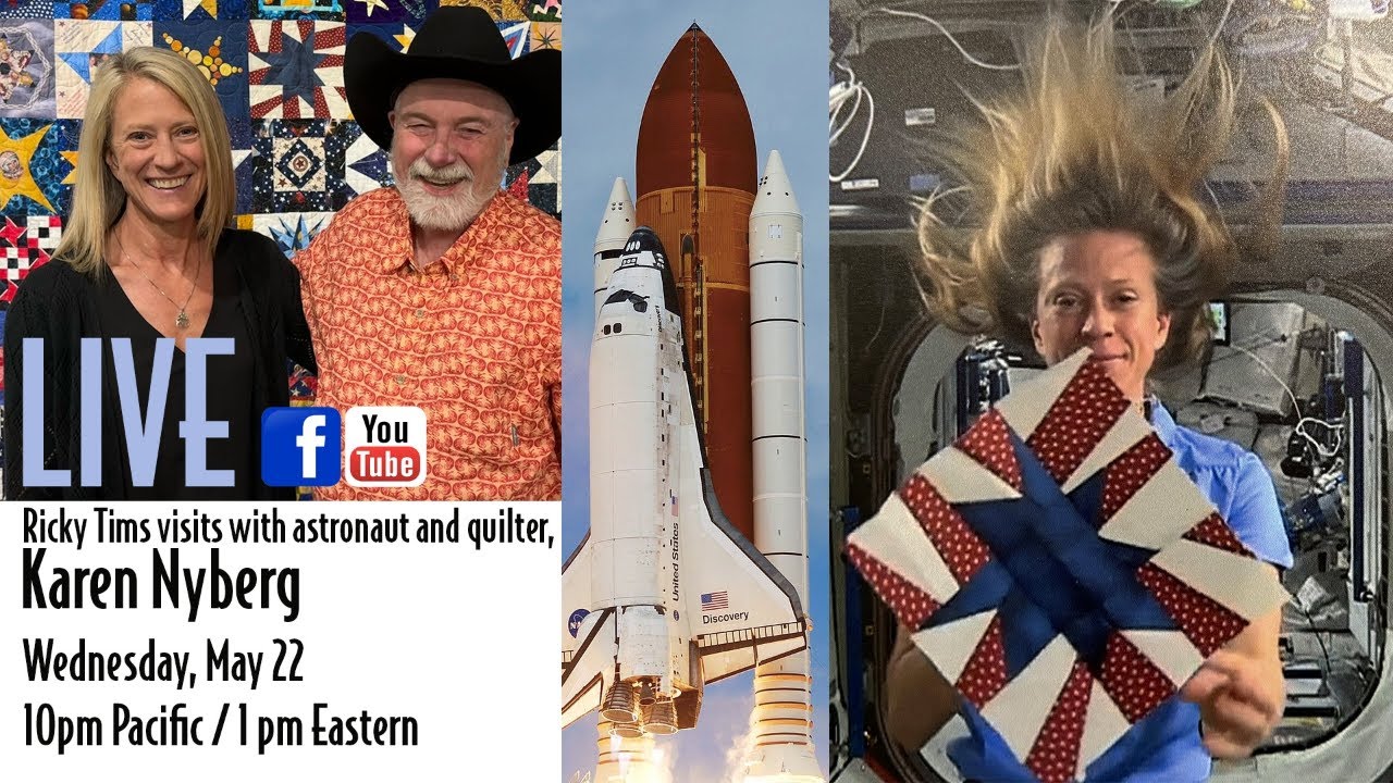 Ricky Tims LIVE - Astronaut & Quilter - Karen Nyberg