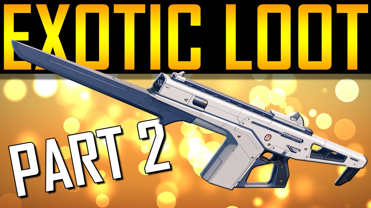 Destiny - Exotic Loot Drops! [PART 2]