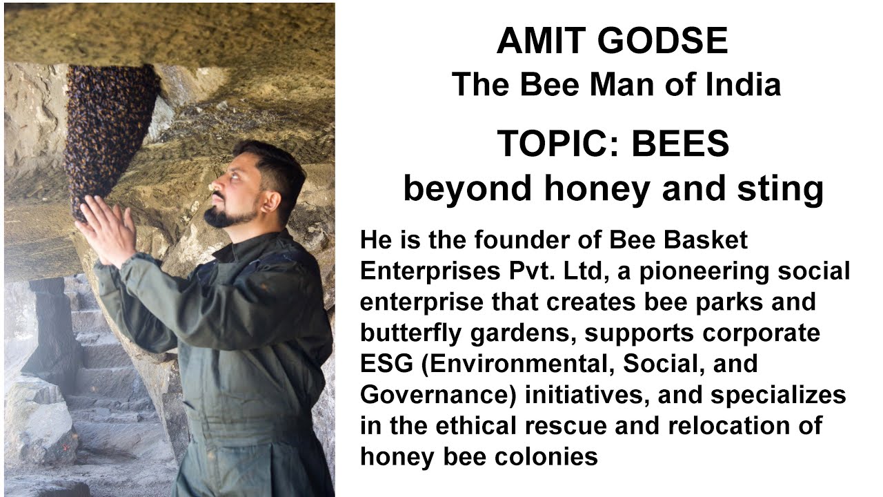 BEES - Beyond honey and sting - Expert session on Shri Yoga by Amit Godse - The BEE Man of India