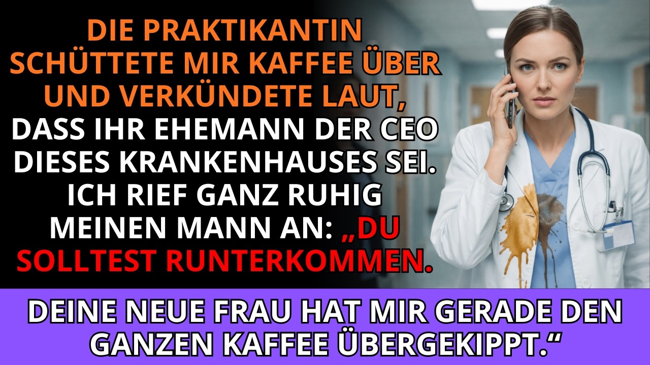 Eine Praktikantin schüttete mir Kaffee☕ über und behauptete, der CEO sei ihr Mann. Also rief ich...