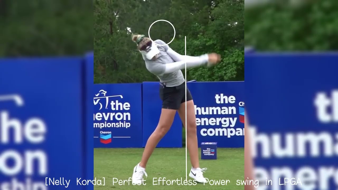 [Nelly Korda] Perfect Effortless Power swing in LPGA