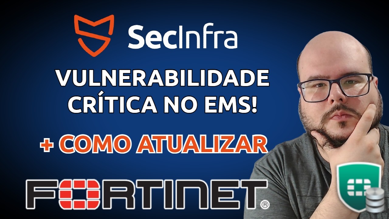 VULNERABILIDADE NO FORTICLIENT EMS + COMO ATUALIZAR PARA VERSÃO 7.4.5!