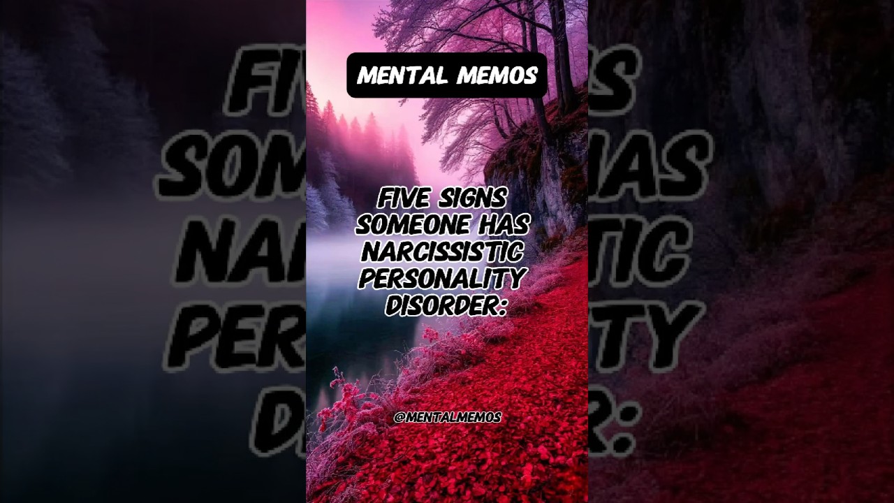 Signs Someone Has Narcissistic Personality Disorder: 