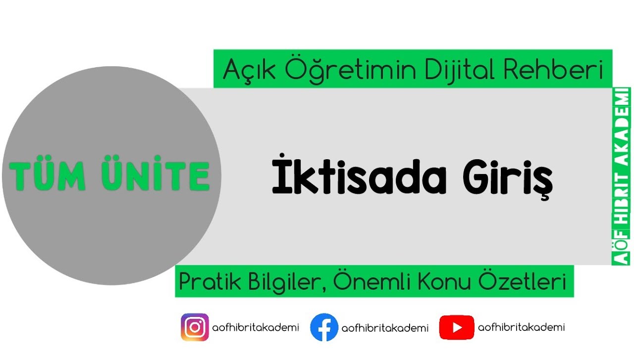 AÖF - İktisada Giriş Dersi Tüm Üniteler