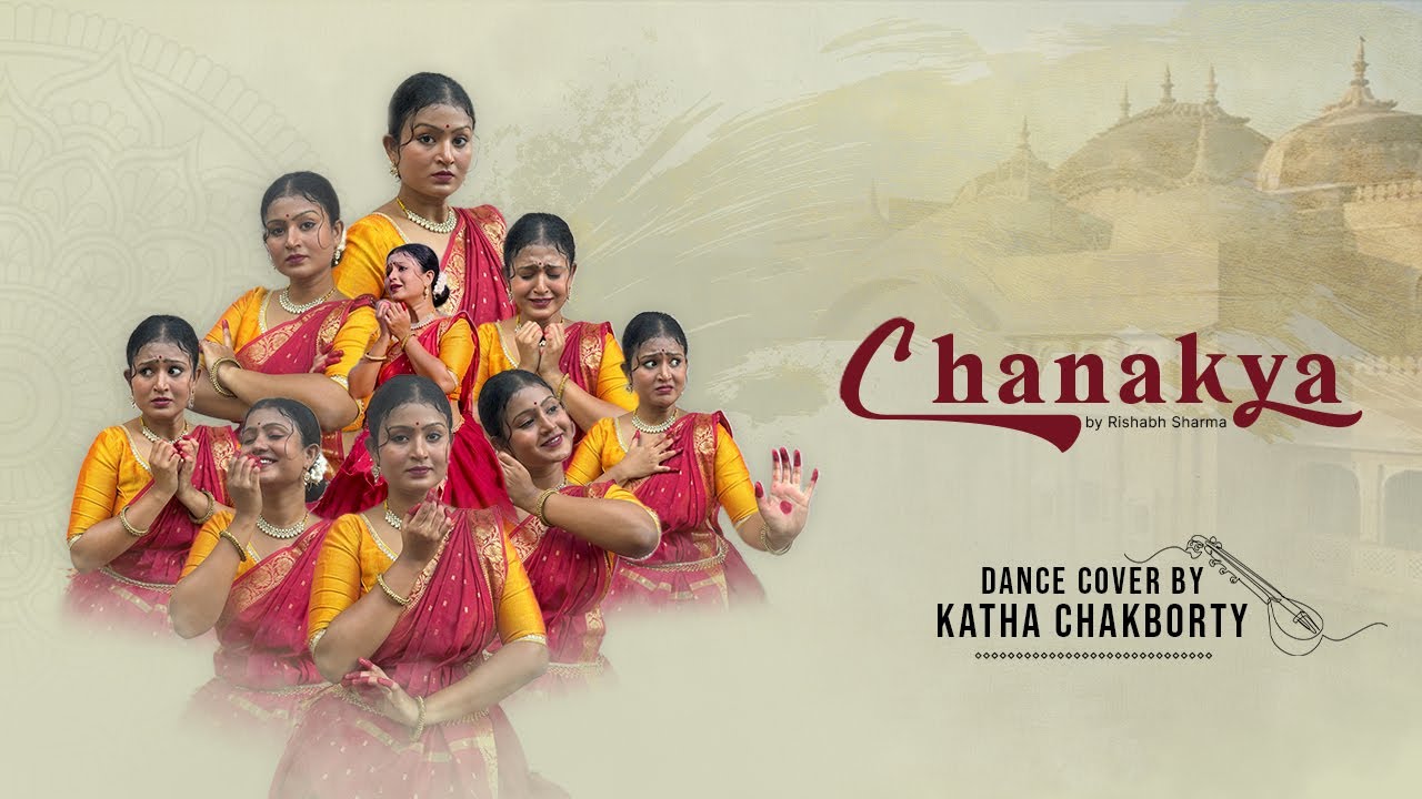 CHANAKYA - Rishab Rikhiram Sharma | Dance cover | Katha Chakraborty