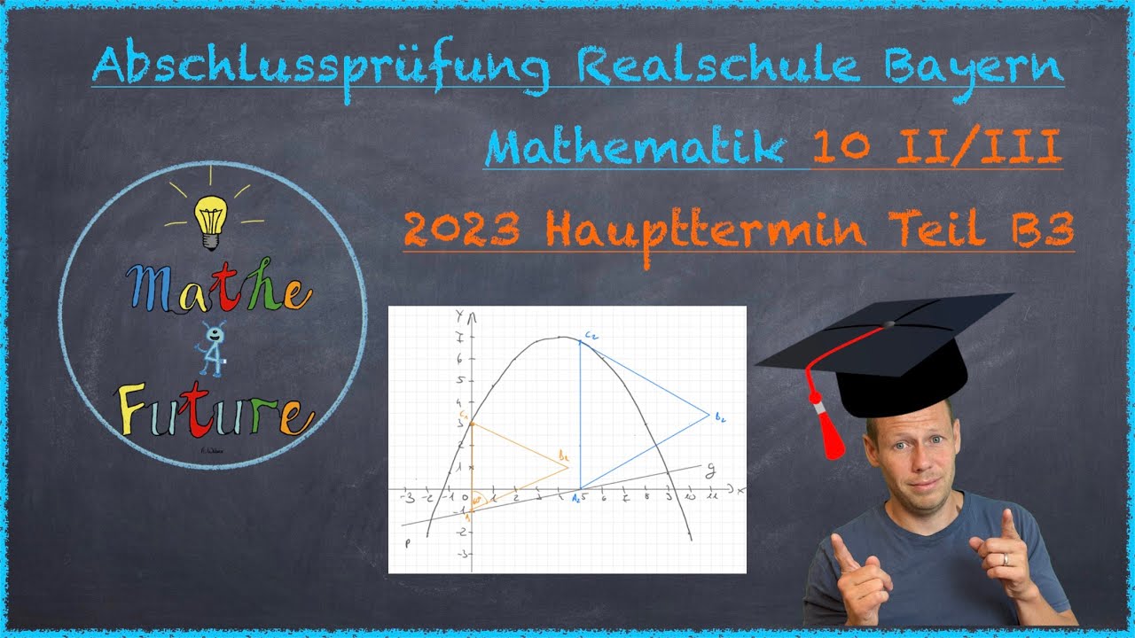 Abschlussprüfung Mathematik Realschule Bayern Haupttermin 2023 Teil B3 (10II/III)