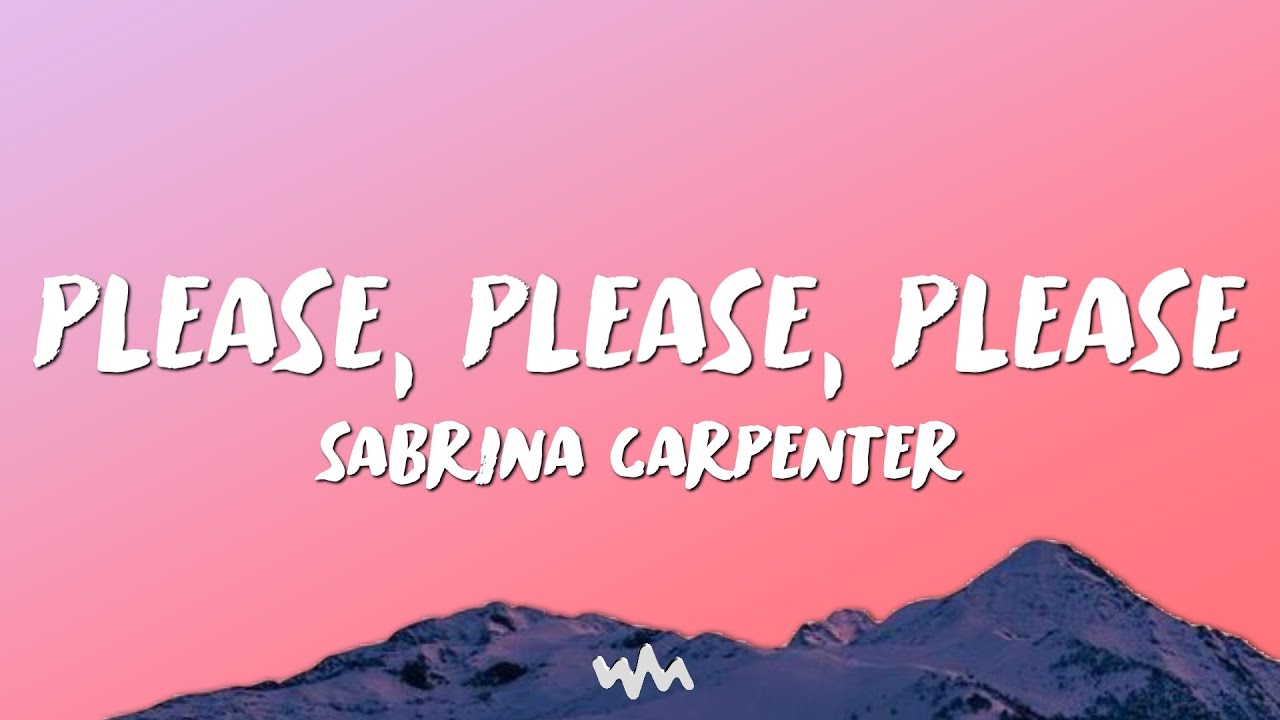PLEASE PLEASE PLEASE - SABRINA CARPENTER (LYRIC VIDEO)