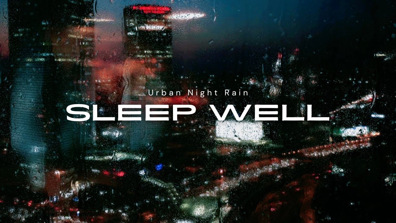 都市夜晚，雨滴入眠曲 : 放鬆的雨聲陪你入眠，柔和夜間雨，助眠， 安眠，白噪音，幫助入睡，Rain Sounds for Sleeping, Relaxing, White Noise, ASMR