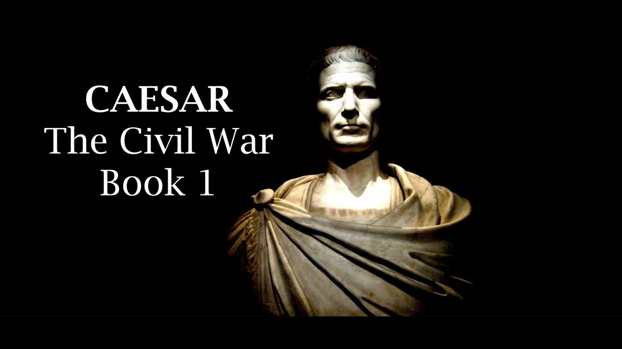 Julius Caesar's Commentaries on the Civil War - Book 1