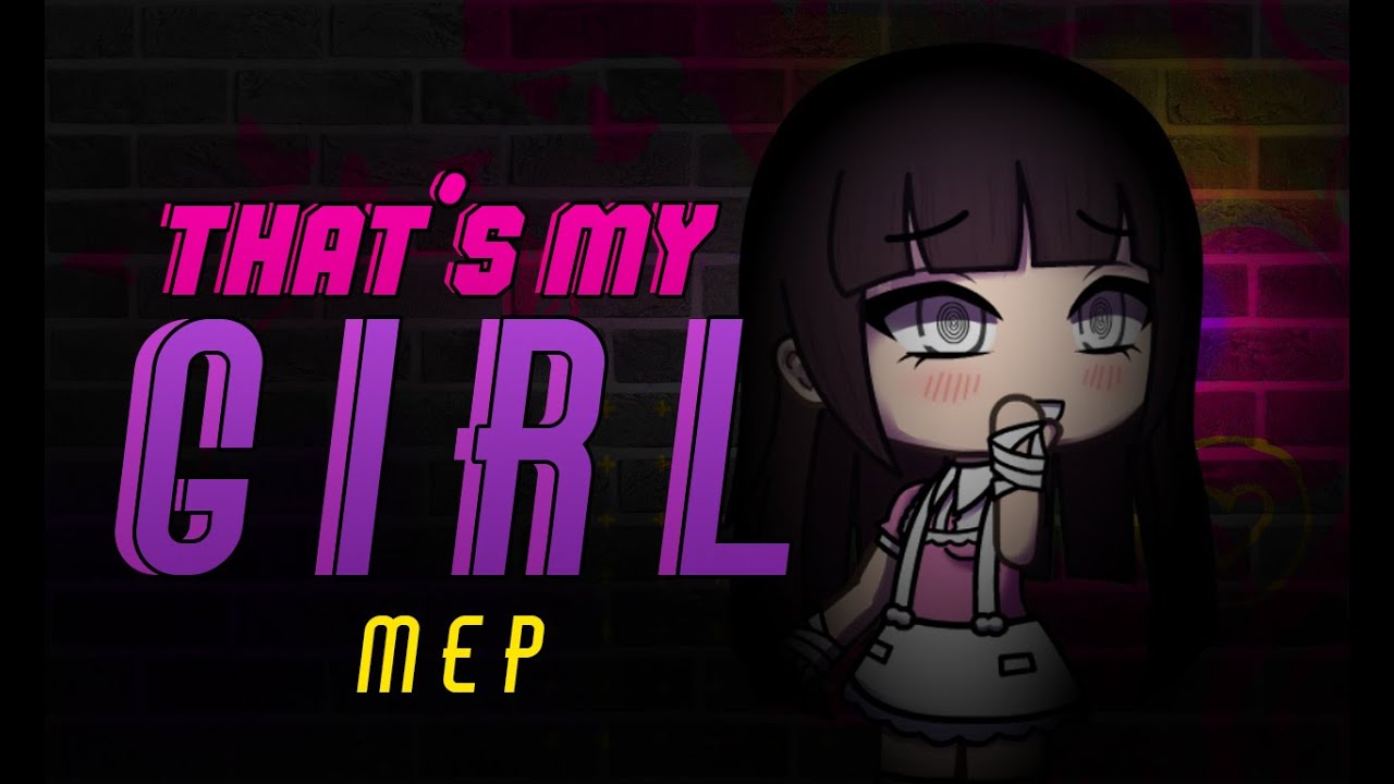 THAT'S MY GIRL | Gacha Life | Complete Women's Empowerment MEP