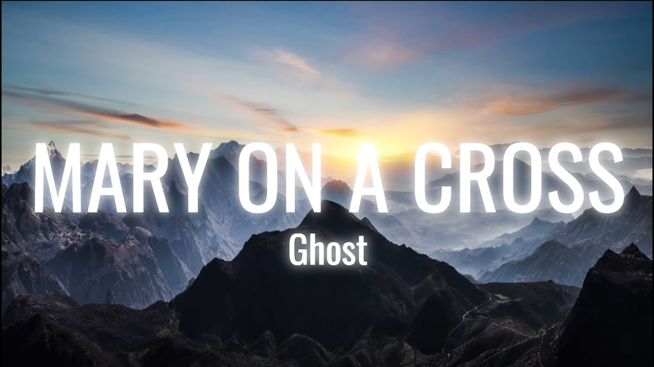 Ghost - Mary On A Cross (Lyrics)