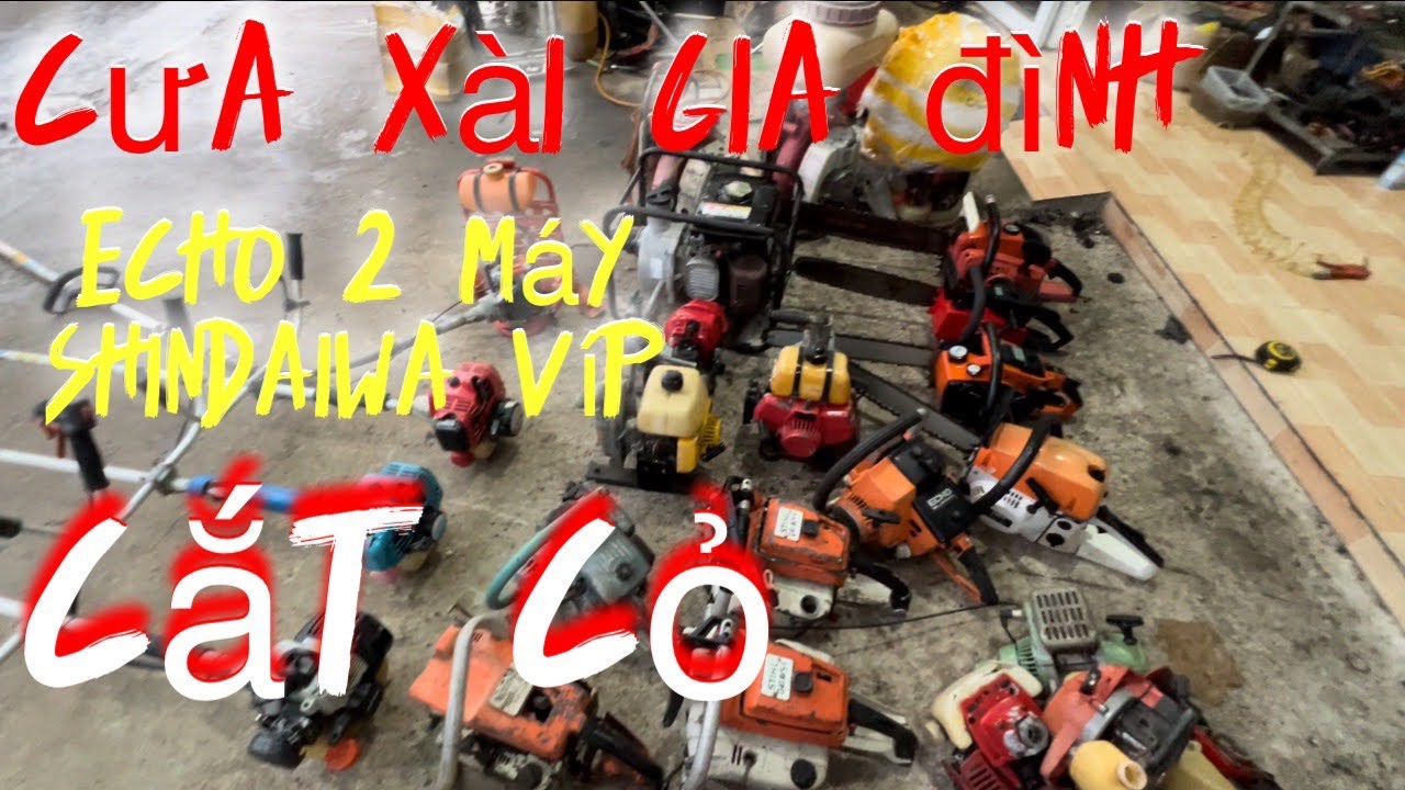 30/11 lô T, máy cưa shindaiwa 405 víp, Echo 611 2máy, máy cắt cỏ gia đình, ae cần lh 0962.702.302