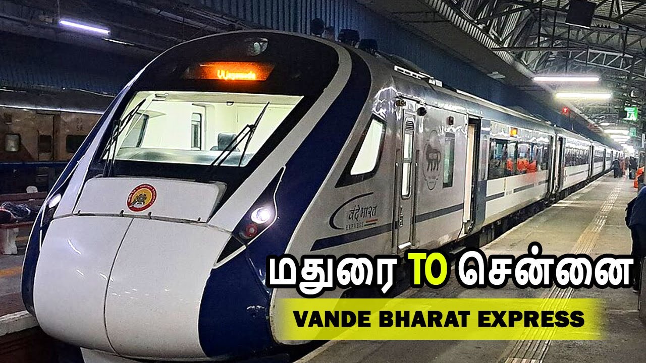 Madurai MDU to Chennai MS 6 Hrs  I வந்தேபாரத் Vande Bharat Express