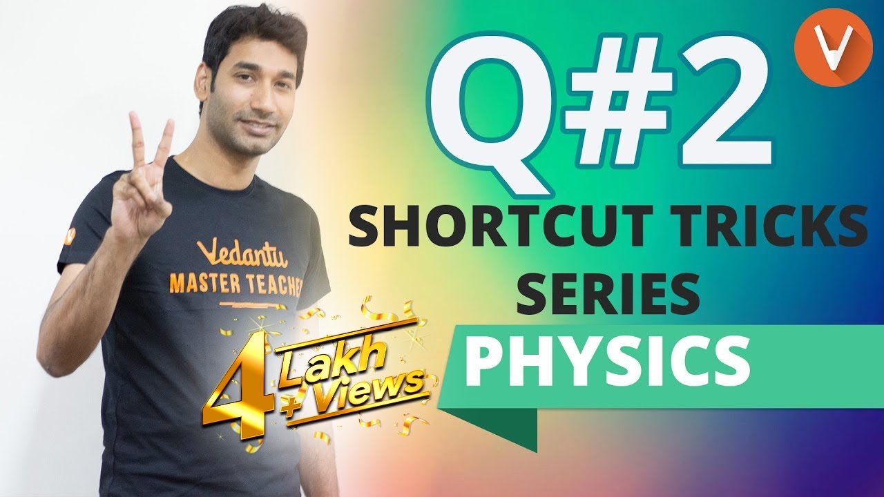 Shortcut Tricks for JEE Main Physics Q#2: How to Solve JEE Physics Numericals Easily? @JEEVedantu