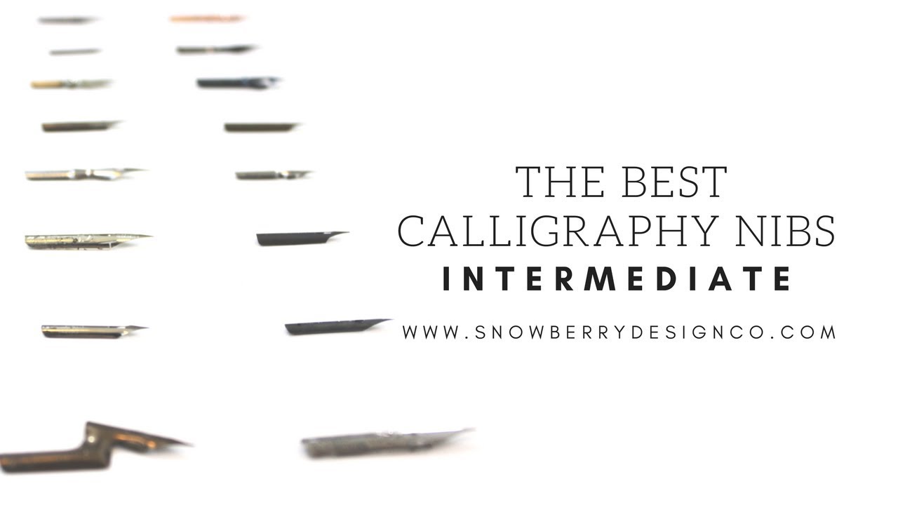 The Best Calligraphy Nibs | Intermediate