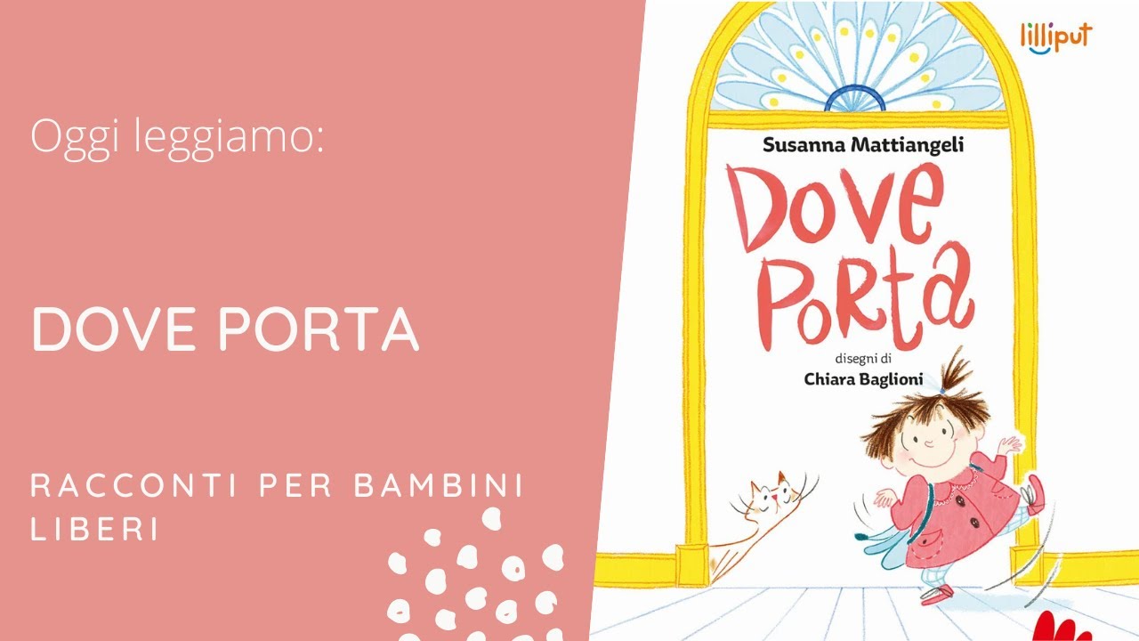 Dove porta | Susanna Mattiangeli | Audiolibri gratis con storie e racconti per bambini 24