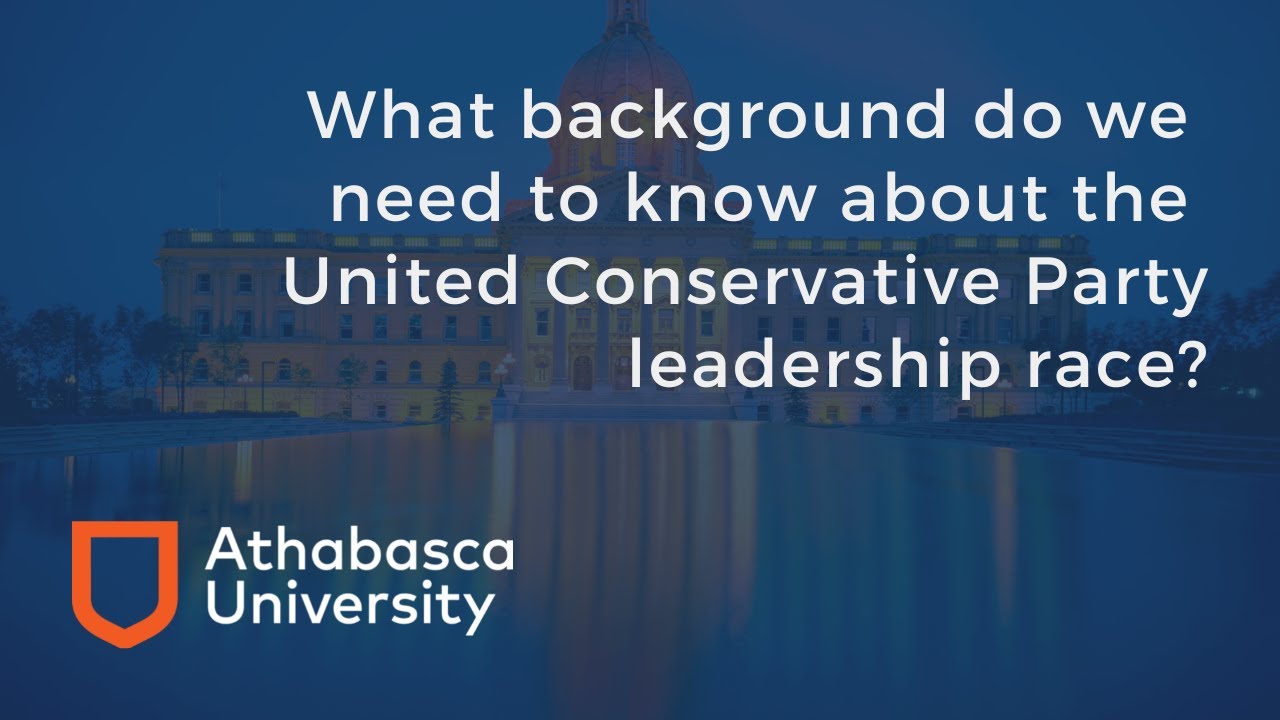 What background do we&nbsp;need to know about the&nbsp;United Conservative Party leadership race?