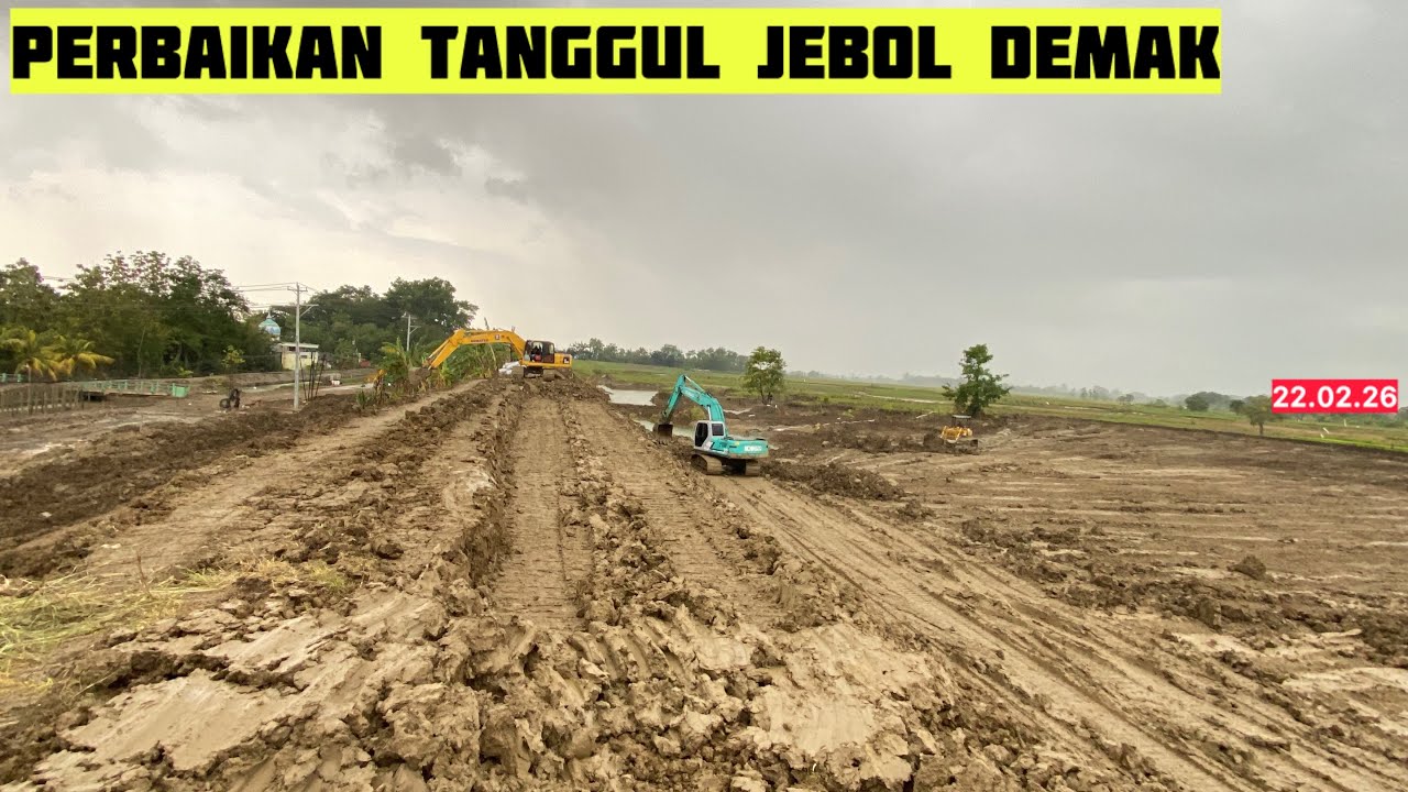 PERBAIKAN TANGGUL JEBOL DI KEBONAGUNG DEMAK 