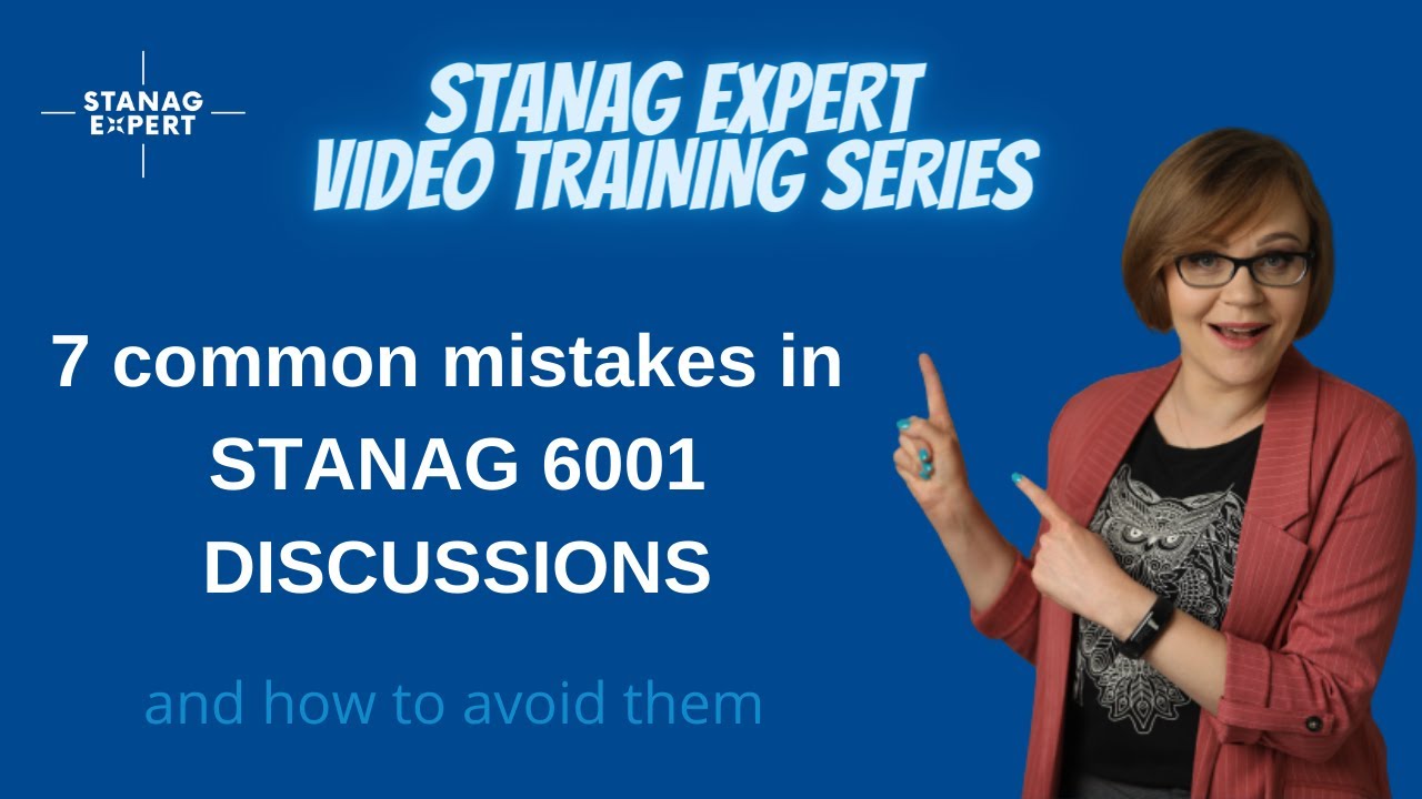 7 Common Mistakes to Avoid in a STANAG 6001 Discussion