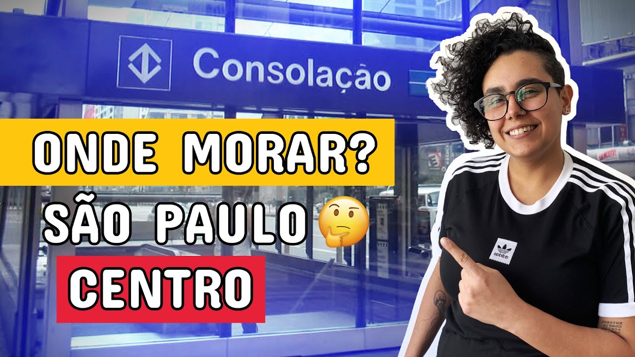 Onde morar em São Paulo? Centro! Como é a região, custos de vida, transportes e vida noturna