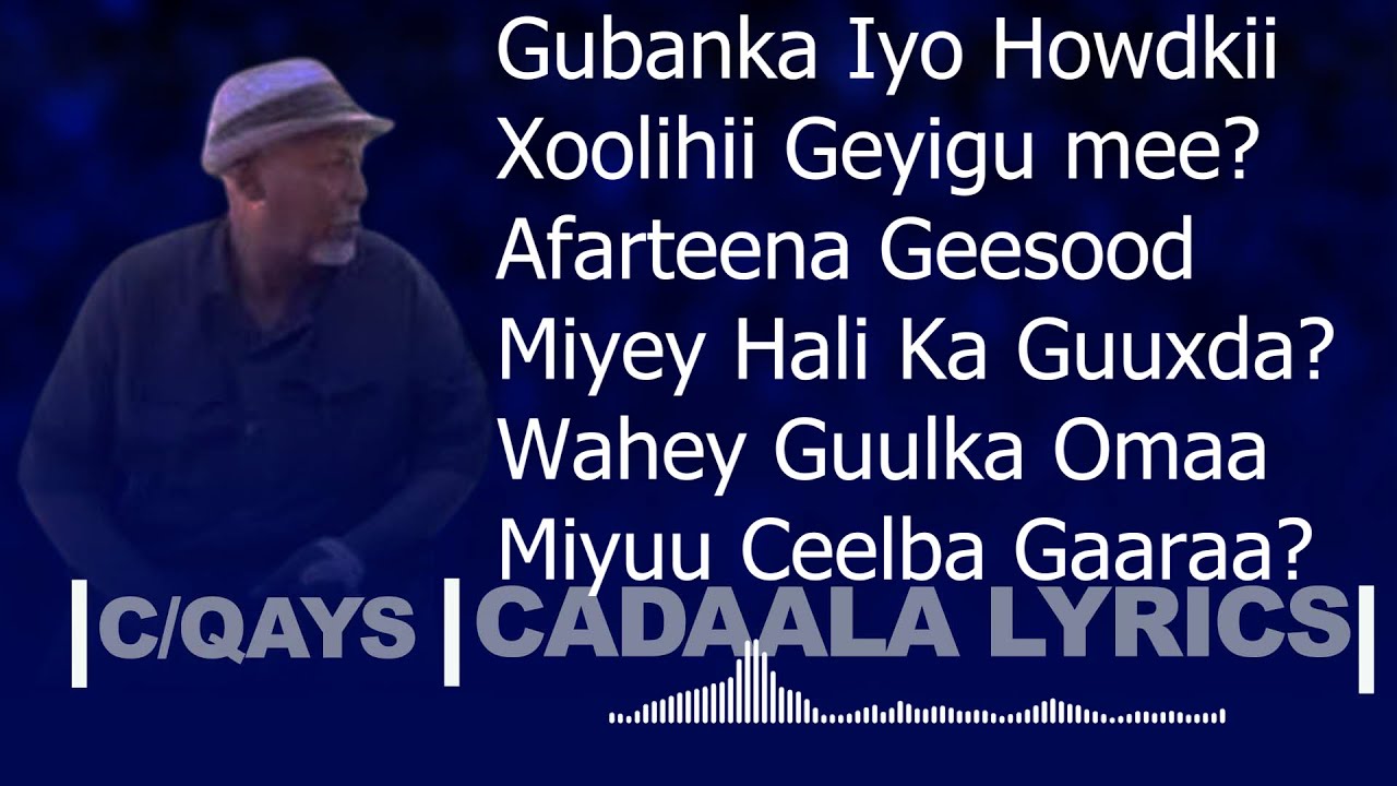 Cabdi Qays |Adunbaaba Gabadh yahay Gadaafeeyay Timahoo With Lyrics