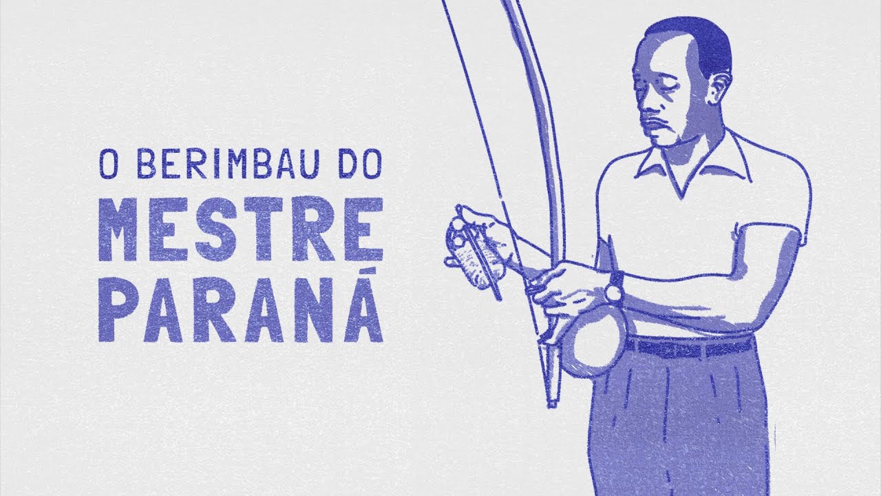 O berimbau de Mestre Paraná