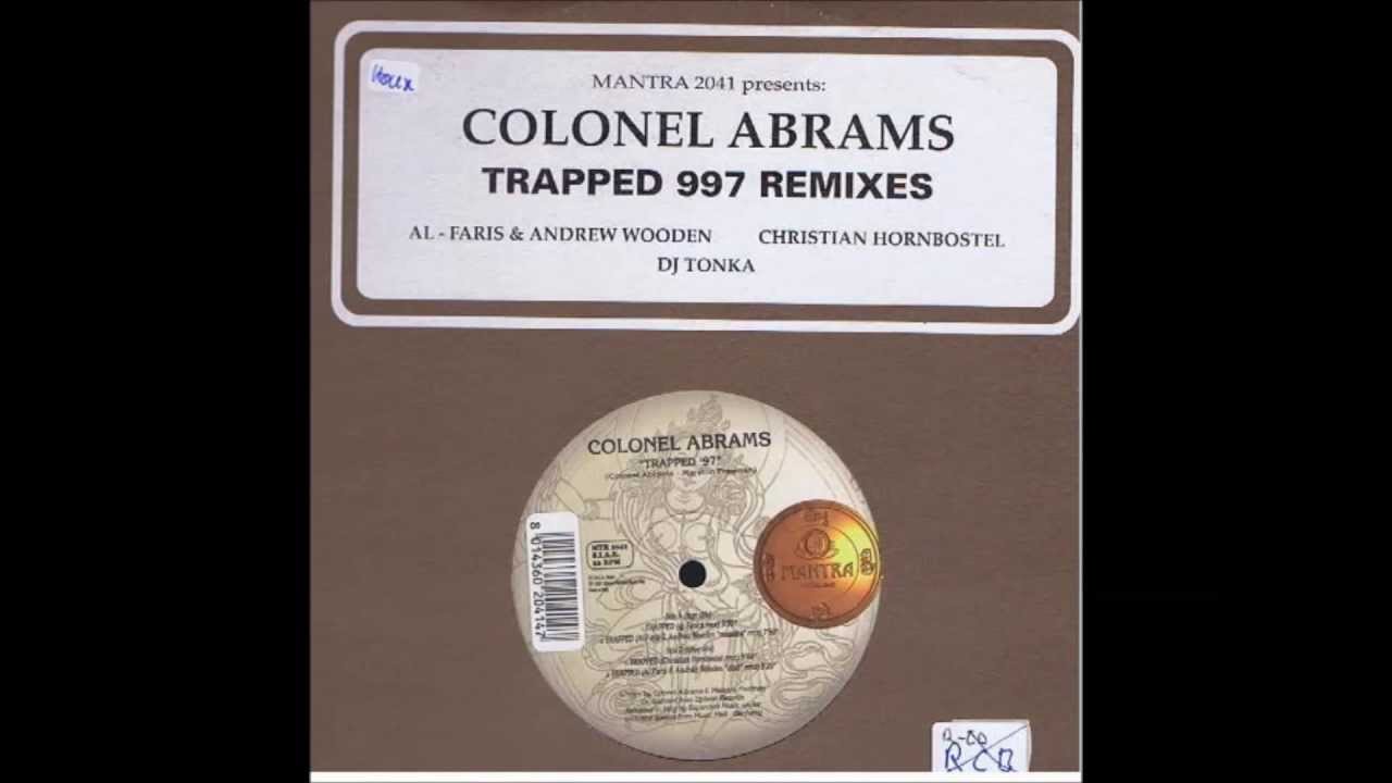 Colonel Abrams- Trapped 97 (Al Faris & Andrew Wooden club rmx)