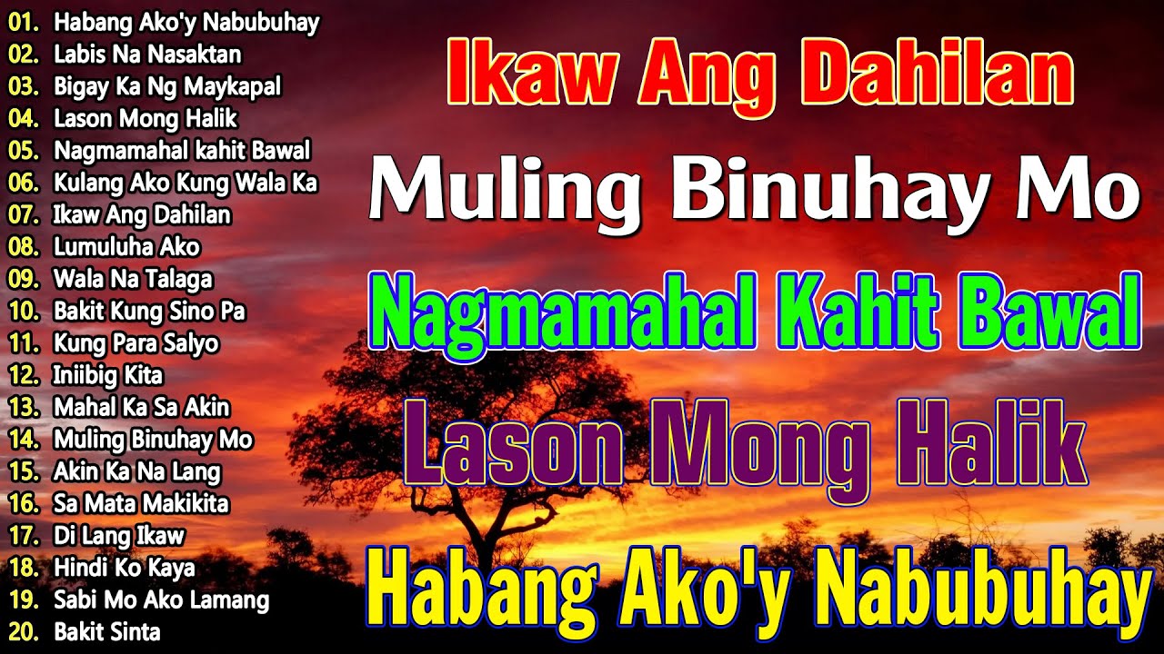 Habang Ako'y Nabubuhay 💖 Kung Para Sa'Yo || Tagalog Love Song  || Best Of OPM Love Songs 🎵