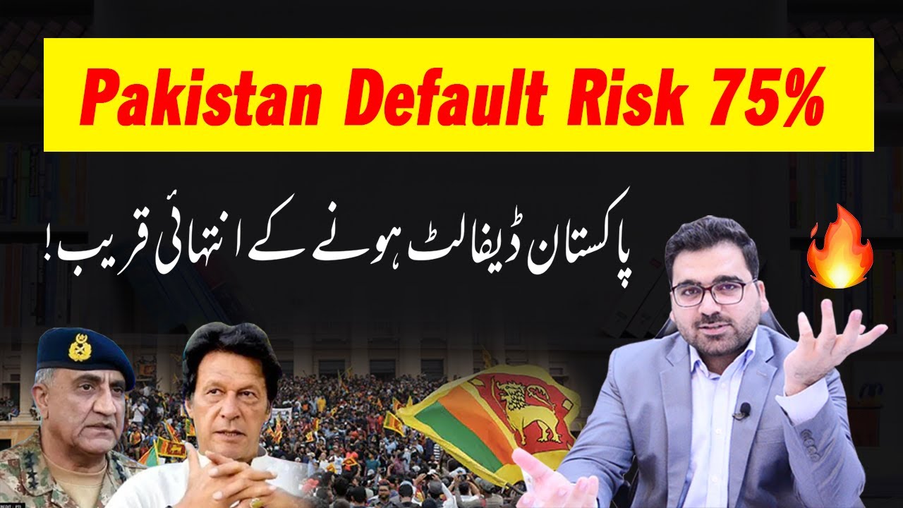 Pakistan Default Risk Raised to 75% | What If Pakistan Defaults? | Economy & Situation After Default