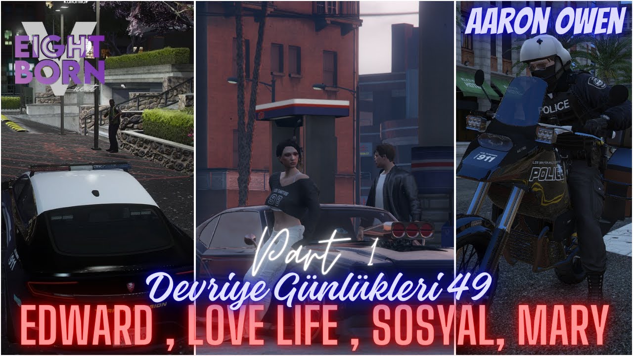 EightbornV Netx | Aaron Owen | Edward , Mary , Love Life , Sosyal | Devriye Günlükleri 49 | PART 1/2
