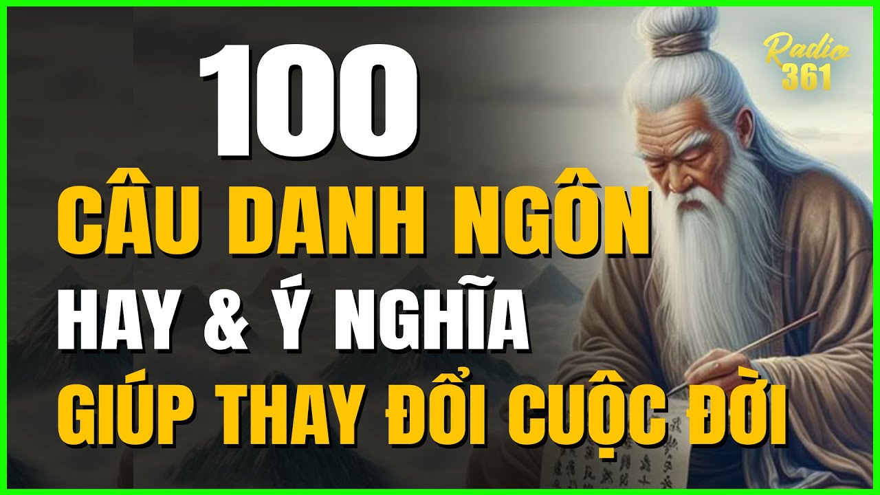 100 c&acirc;u DANH NG&Ocirc;N hay v&agrave; &yacute; nghĩa - thay đổi cuộc đời bạn ! | Podcast #35