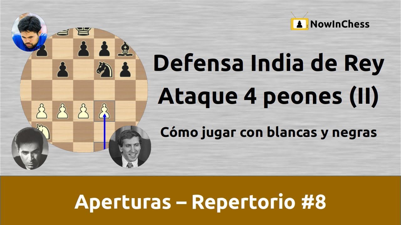 Defensa India de Rey - Ataque de los 4 peones (II)