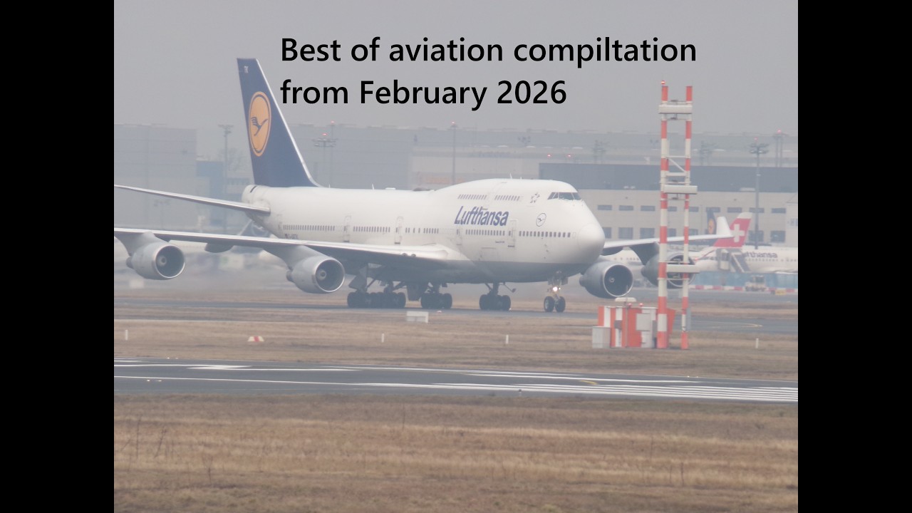 Best of Aviation compiltation of February 2026