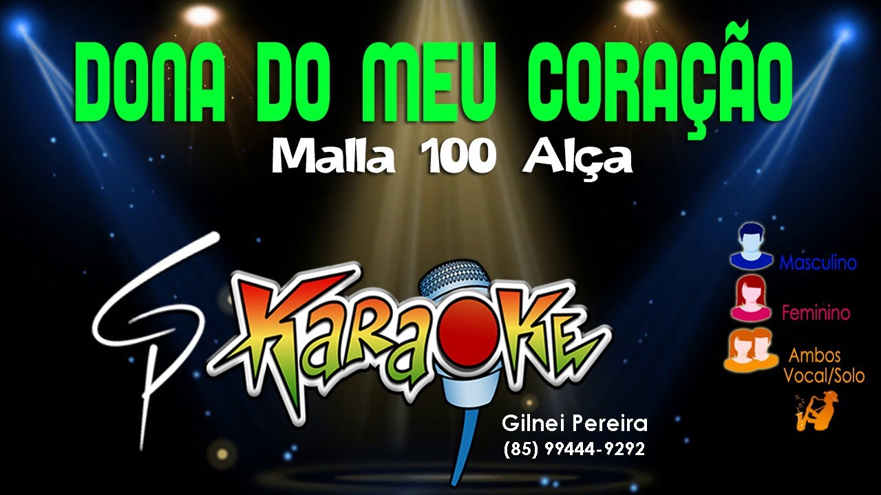 Karaokê Malla 100 Alça - Dona do meu Coração