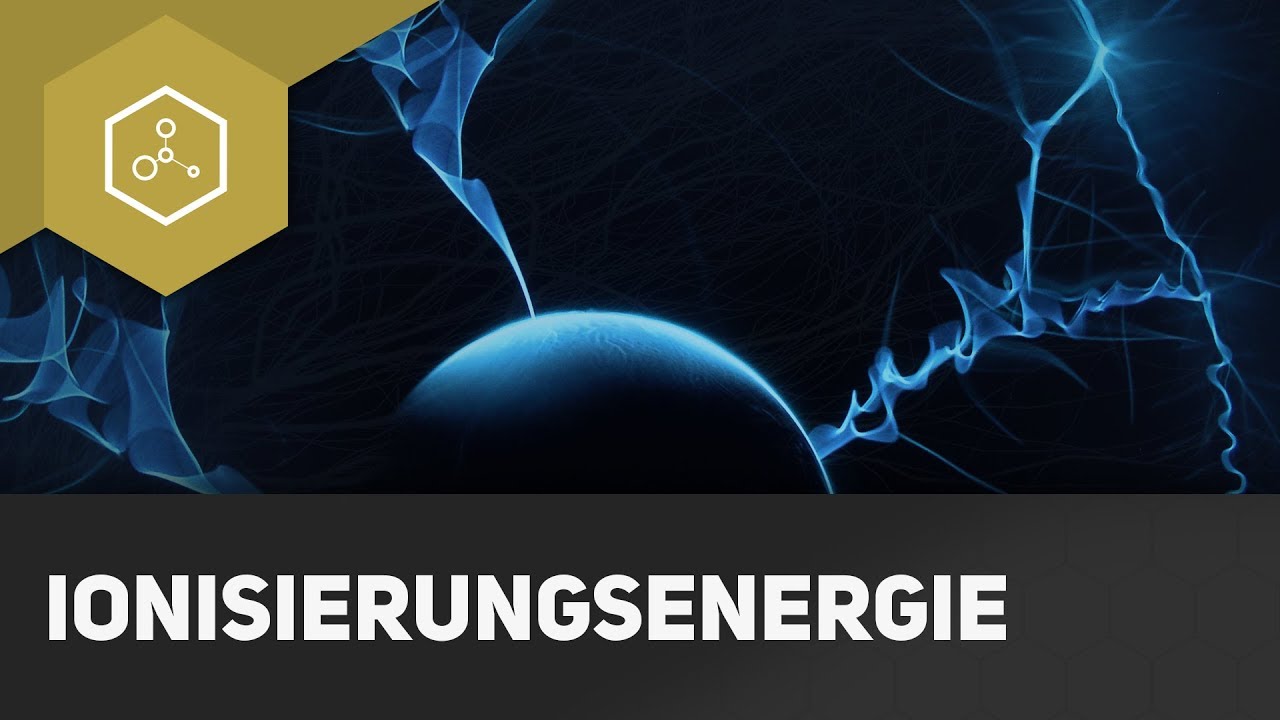 Ionisierungsenergie / Ionisationsenergie