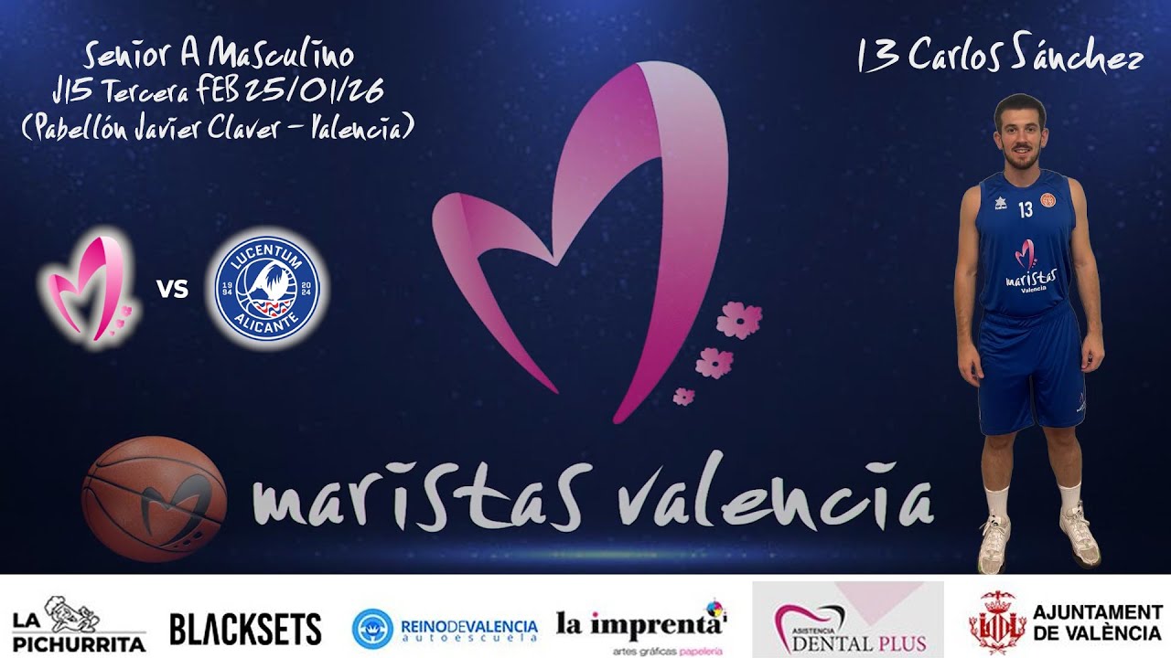 Videocrónica Senior A Masculino Cb Maristas Vlc - Lucentum Alicante (LIGA 3ª FEB J15 25-26)