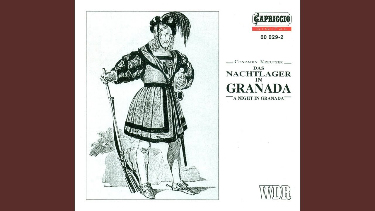 Das Nachtlager in Granada: Act I Scene 1: Da mir alles nun entrissen (Gabriele) - Scene 2: Wie...