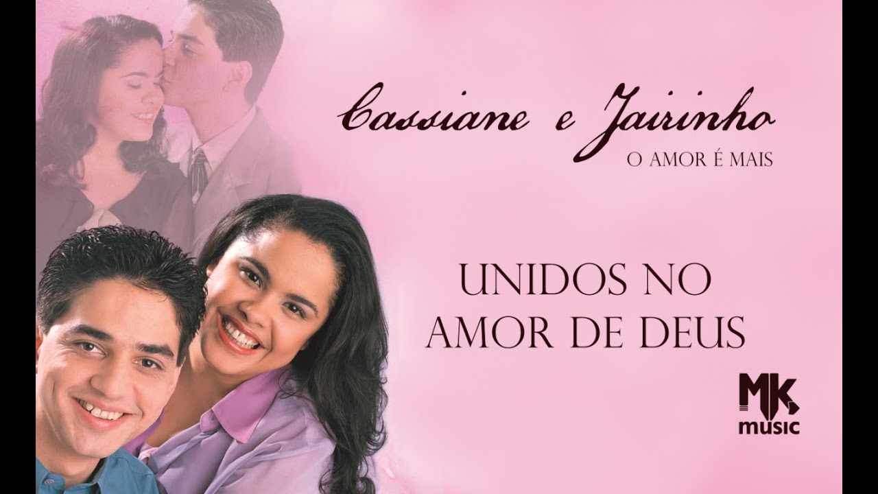 Cassiane e Jairinho - Unidos no Amor de Deus